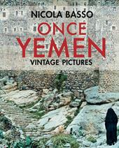 Once Yemen. Vintage pictures. Ediz. a colori