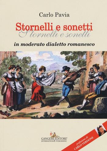Stornelli e sonetti in moderato dialetto romano - Carlo Pavia - Libro Gangemi Editore 2016, Le ragioni dell'uomo | Libraccio.it