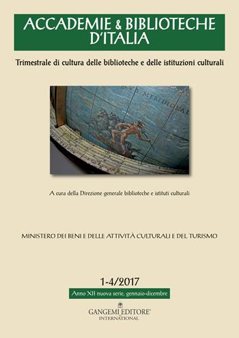 Accademie & biblioteche d'Italia (2017). Vol. 1-4  - Libro Gangemi Editore 2018, Periodici | Libraccio.it