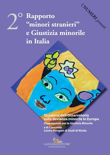 2° rapporto «minori stranieri» e giustizia minorile in Italia  - Libro Gangemi Editore 2019, I numeri pensati | Libraccio.it