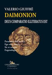Daimonion. Deus comparatio illiteratus est. Paradosso dell'hare5. Ego sum messia. Sic et semper. Eugenologia