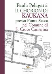 Il Chorion di Kaukana presso Punta Secca nel Comune di S. Croce Camerina