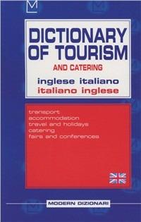 Dizionario del turismo inglese-italiano, italiano inglese  - Libro Modern Publishing House | Libraccio.it