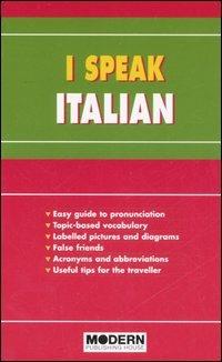 I speak italian - Carlo Mella - Libro Modern Publishing House 2007 | Libraccio.it