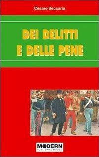 Dei delitti e delle pene - Cesare Beccaria - Libro Modern Publishing House 2009 | Libraccio.it