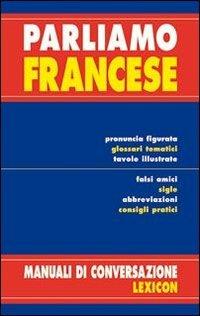 Parliamo francese. Ediz. bilingue - Attman Gouider - Libro Modern Publishing House 2013, Manuali | Libraccio.it