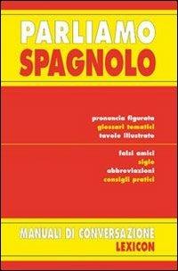 Parliamo spagnolo. Ediz. bilingue - Patricia Martín Fantova - Libro Modern Publishing House 2013, Manuali | Libraccio.it