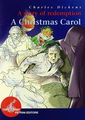 A Christmas Carol. A story of redemption. Con CD Audio