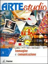 Artestudio. Modulo A-B1-B2-B3-Portfolio. - Roberto Bigano, Laura Mattirolo - Libro Petrini 2005 | Libraccio.it