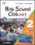 High school club.net. Student's book-Workbook. Con CD-ROM. Con DVD. Con espansione online. Vol. 2