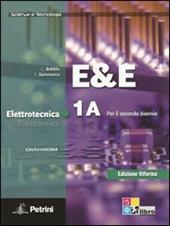 E&E. Elettrotecnica. Ediz. riforma. Con DVD-ROM. Con espansione online. Vol. 1: Modulo 1A-1B