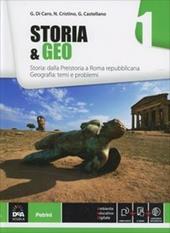 Storia e geo. Con e-book. Con espansione online. Vol. 1: Storia: dalla Preistoria a Roma repubblicana-Geo: temi e problemi.