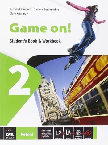 Game on! Student's book-Workbook. Con e-book. Con espansione online. Vol. 2 - Pamela Linwood, Daniela Guglielmino, Kennedy - Libro Petrini 2014 | Libraccio.it
