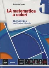 La matematica a colori. Ediz. blu. Con e-book. Con espansione online. Vol. 1