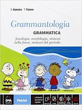 Grammantologia. Grammatica. Con e-book. Con espansione online