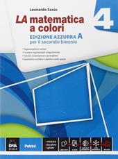 La matematica a colori. Ediz. azzurra A. Con e-book. Con espansione online. Vol. 4
