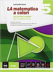 La matematica a colori. Ediz. verde. Vol. 5