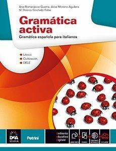 Gramática activa. Con e-book. Con espansione online - Ana Romanacce Guerra, A. Moreno Aguilera, M. D. Corchado Rubio - Libro Petrini 2015 | Libraccio.it