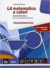 La matematica a colori. Trigonometria. Con e-book. Con espansione online