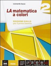 La matematica a colori. Con Quaderno recupero. Ediz. gialla. Con e-book. Con espansione online. Vol. 2