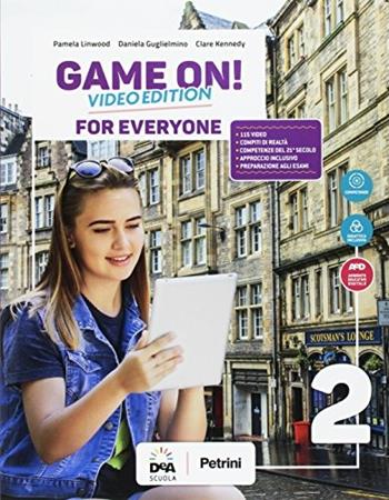 Game on! Student's book for everyone. BES. Con e-book. Con espansione online. Vol. 2 - Pamela Linwood, Daniela Guglielmino, C. Kennedy - Libro Petrini 2017 | Libraccio.it