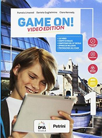 Game on! Student's book-Workbook. Ediz. video. Con e-book. Con espansione online. Con Audio. Con DVD-ROM. Con Libro: Grammar-Maps. Vol. 1 - Pamela Linwood, Daniela Guglielmino, Clare Kennedy - Libro Petrini 2017 | Libraccio.it