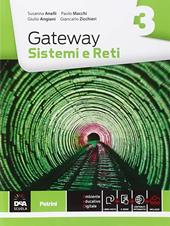 Gateway. Sistemi e reti. Con e-book. Con espansione online. Vol. 3