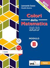 Colori della matematica. Modulo B. Coniche Ediz. blu. Con e-book. Con espansione online - Claudio Zanone, Leonardo Sasso - Libro Petrini 2020 | Libraccio.it