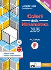 Colori della matematica. Modulo F. Geometria. Ediz. blu. Con e-book. Con espansione online