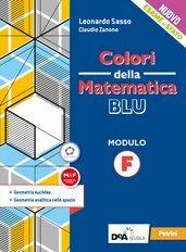 Colori della matematica. Modulo F. Geometria. Ediz. blu. Con e-book. Con espansione online - Claudio Zanone, Leonardo Sasso - Libro Petrini 2020 | Libraccio.it