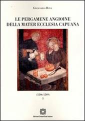 Le pergamene angioine della Mater Ecclesia Capuana. Vol. 1: 1266-1269.