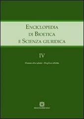 Enciclopedia di bioetica e scienza giuridica. Vol. 4: Danno alla salute. Duplice effetto.