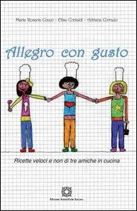 Allegro con gusto - M. Rosaria Cocco, Elisa Contaldi, Adriana Corrado - Libro Edizioni Scientifiche Italiane 2011 | Libraccio.it