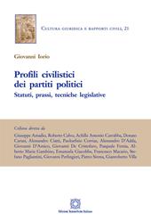 Profili civilistici dei partiti politici. Statuti, prassi, tecniche legislative