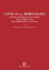 Covid-19 vs. Democrazia. Aspetti giuridici ed economici nella prima fase dell'emergenza sanitaria
