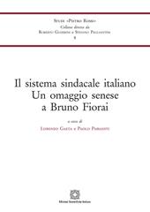 Il sistema sindacale italiano. Un omaggio senese a Bruno Fiorai