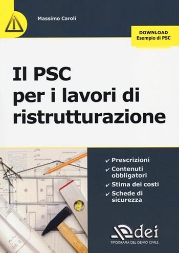 Il PSC per i lavori di ristrutturazione - Massimo Caroli - Libro DEI 2013 | Libraccio.it