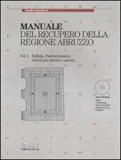 Manuale del recupero della regione Abruzzo: Edilizia, pavimentazioni, arredi per interni e esterni-Serramenti, infissi e opere in ferro. Con CD-ROM