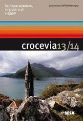 Crocevia. Scritture straniere, migranti e di viaggio vol. 13-14: Scrittori e poeti montenegrini contemporanei