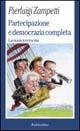 Partecipazione e democrazia completa. La nuova vera via - P. Luigi Zampetti - Libro Rubbettino 2002, La politica | Libraccio.it