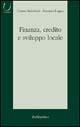 Finanza, credito e sviluppo locale - Cesare Imbriani, Antonio Lopes - Libro Rubbettino 2003, Mercato, istituzioni, sviluppo | Libraccio.it