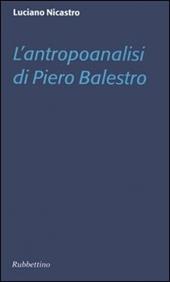 L' antropoanalisi di Piero Balestro