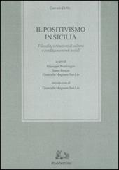 Il positivismo in Sicilia. Filosofia, istituzioni di cultura e condizionamenti sociali