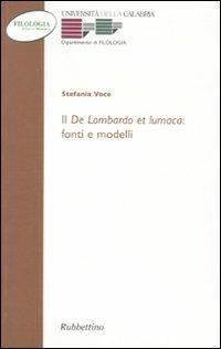 Il «De Lombardo et lumaca»: fonti e modelli - Stefania Voce - Libro Rubbettino 2009, Studi di filologia antica e moderna | Libraccio.it