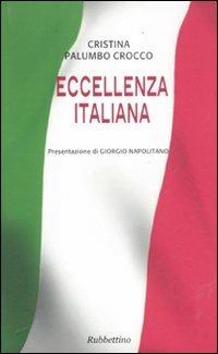 Eccellenza italiana - Cristina Palumbo Crocco - Libro Rubbettino 2011, Varia | Libraccio.it