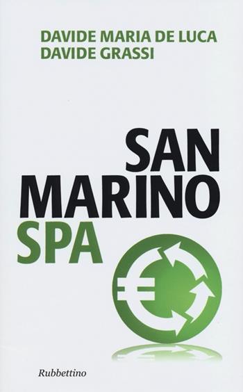San Marino Spa - Davide Maria De Luca, Davide Grassi - Libro Rubbettino 2013, Problemi aperti | Libraccio.it