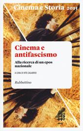 Cinema e storia (2015). Vol. 1: Cinema e antifascismo. Alla ricerca di un epos nazionale