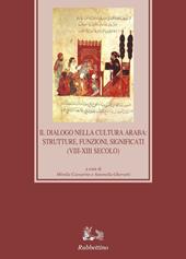 Il dialogo nella cultura araba: strutture, funzioni, significati (VIII-XIII secolo)