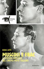 Muscoli e frac. Il divismo maschile nel cinema muto italiano (1910-1929)