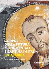 Corpus della pittura monumentale bizantina in Italia. Vol. 2: Calabria